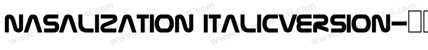 Nasalization ItalicVersion字体转换